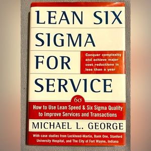 Lean Six Sigma For Service   By: Michael L. George